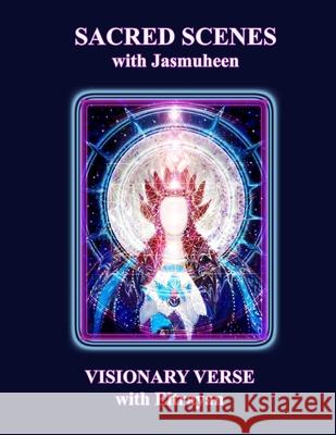 Sacred Scenes & Visionary Verse Jasmuheen 9781409252276