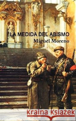 La medida del abismo Moreno, Miguel 9781409253150