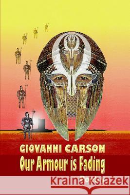 Our Armour is Fading Giovanni Carson 9781409255758