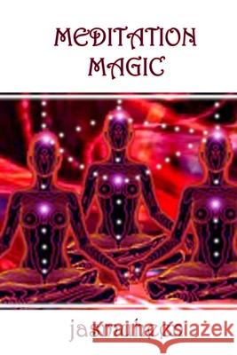 Meditation Magic Jasmuheen 9781409256021