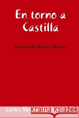En Torno a Castilla Carlos Moreno Hernandez 9781409259923