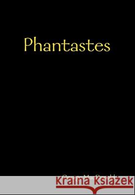 Phantastes George MacDonald 9781409263661 Lulu.com