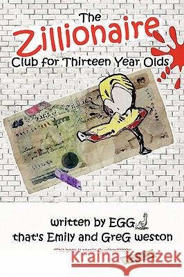 The Zillionaire Club for Thirteen Year Olds Emily Weston 9781409268291 Lulu Press