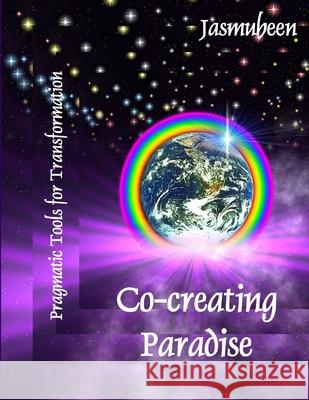 Co-creating Paradise Jasmuheen 9781409270522