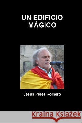 UN Edificio M Gico Jesus Perez Romero 9781409279730