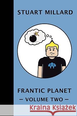 Frantic Planet: Volume II Stuart Millard 9781409284185