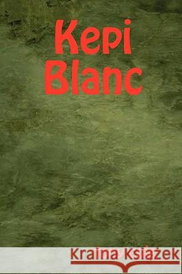 Kepi Blanc Revision Tony Cole (Brunel University, UK) 9781409288008