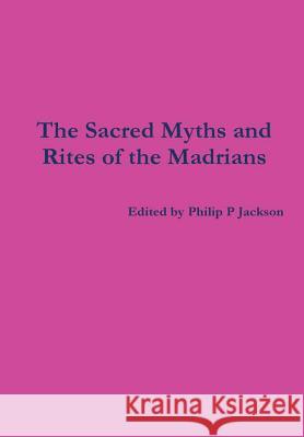 Sacred Myths and Rites Philip Jackson 9781409295471