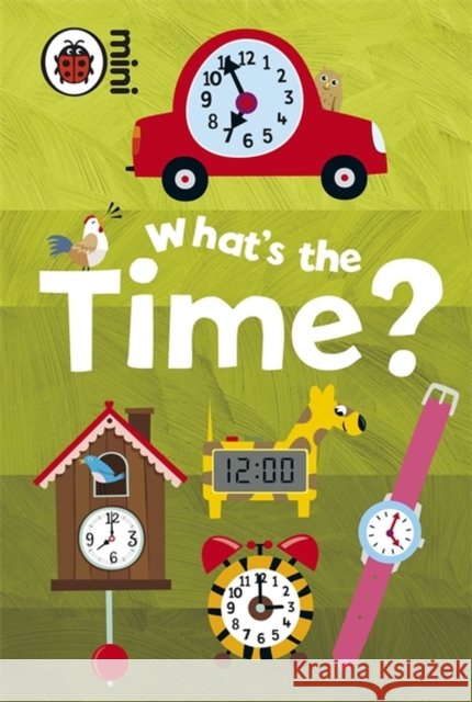 Early Learning: What's the Time? Mark Airs 9781409301776 Penguin Random House Children's UK