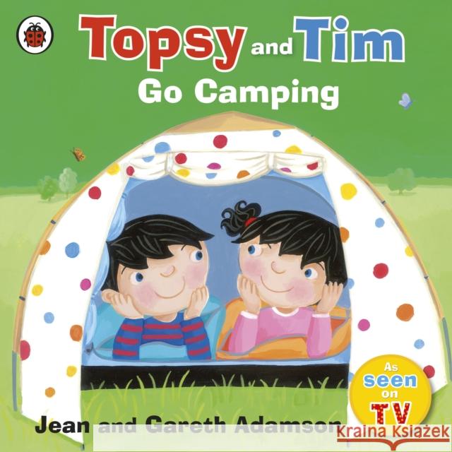 Topsy and Tim: Go Camping Jean Adamson 9781409303336