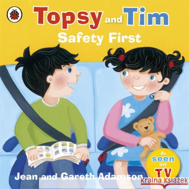 Topsy and Tim: Safety First Adamson Jean 9781409308829