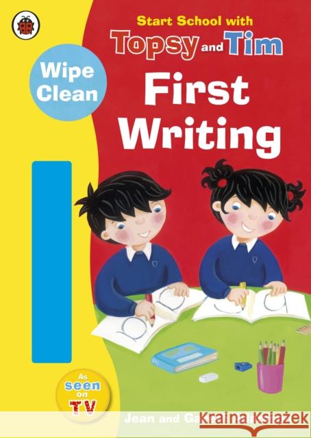 Start School with Topsy and Tim: Wipe Clean First Writing Jean Adamson 9781409309246