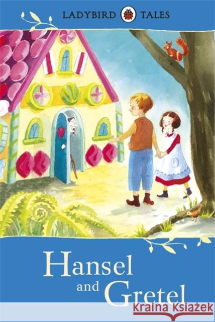 Ladybird Tales: Hansel and Gretel Vera Southgate 9781409311133 0