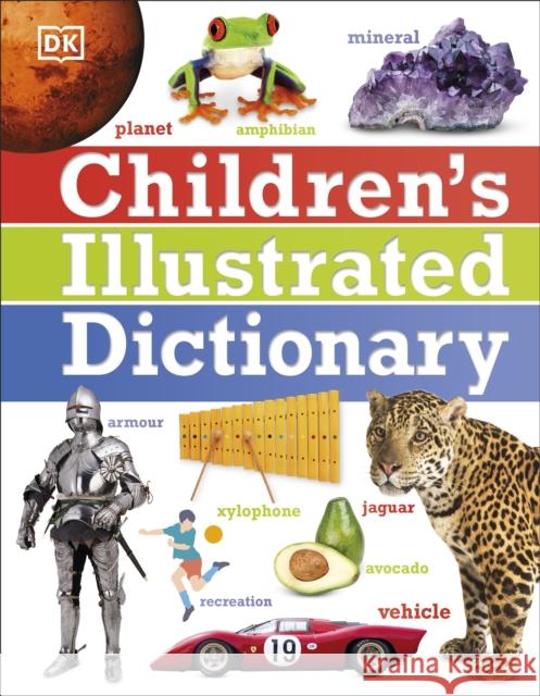 Children's Illustrated Dictionary   9781409337027 Dorling Kindersley Ltd