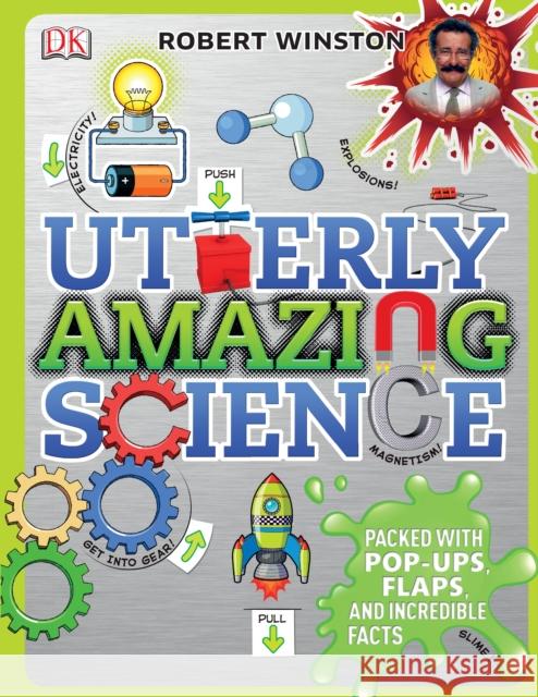 Utterly Amazing Science   9781409347934 Dorling Kindersley Ltd