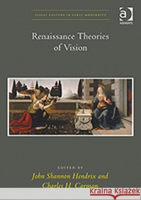 Renaissance Theories of Vision  9781409400240 Ashgate Publishing Limited