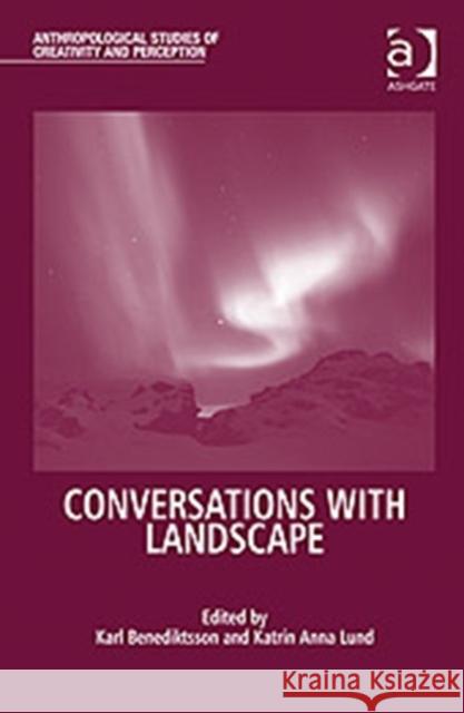 Conversations with Landscape Benediktsson, Karl 9781409401865