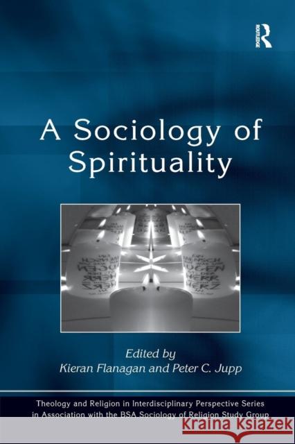 A Sociology of Spirituality Kieran Flanagan 9781409402596