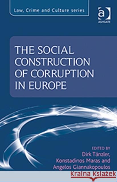 The Social Construction of Corruption in Europe  9781409402978 Ashgate Publishing Limited