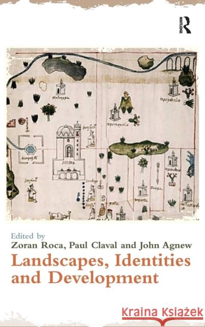 Landscapes, Identities and Development  9781409405542 Ashgate Publishing Limited