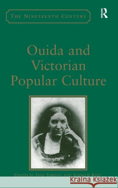 Ouida and Victorian Popular Culture Jane Jordan Andrew King  9781409405894