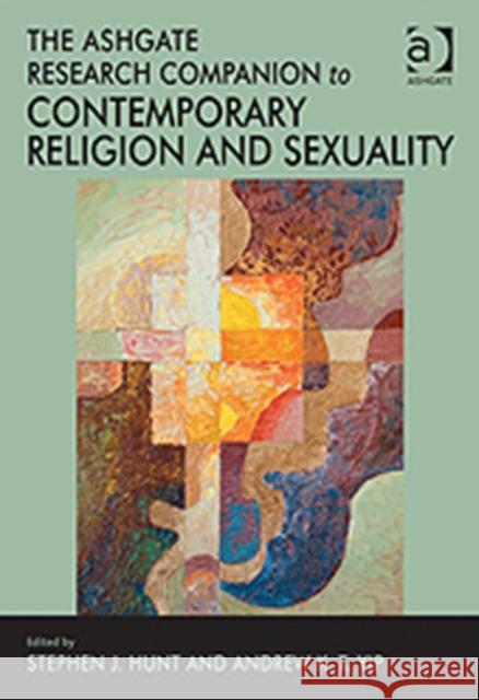 The Ashgate Research Companion to Contemporary Religion and Sexuality  9781409409496 Ashgate Publishing Limited