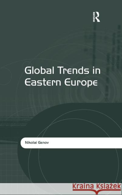 Global Trends in Eastern Europe  9781409409656 