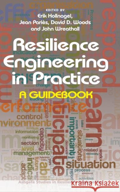 Resilience Engineering in Practice: A Guidebook Hollnagel, Erik 9781409410355