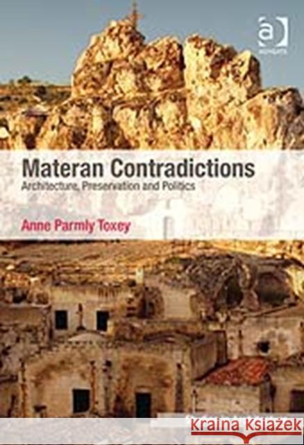 Materan Contradictions: Architecture, Preservation and Politics Toxey, Anne Parmly 9781409412076 ASHGATE PUBLISHING