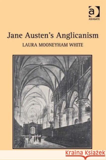 Jane Austen's Anglicanism  9781409418634 Ashgate Publishing Limited