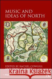 Music and Ideas of North    9781409422914 Ashgate Publishing Limited