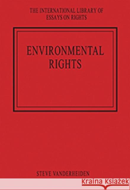 Environmental Rights Steve Vanderheiden   9781409422969 Ashgate Publishing Limited