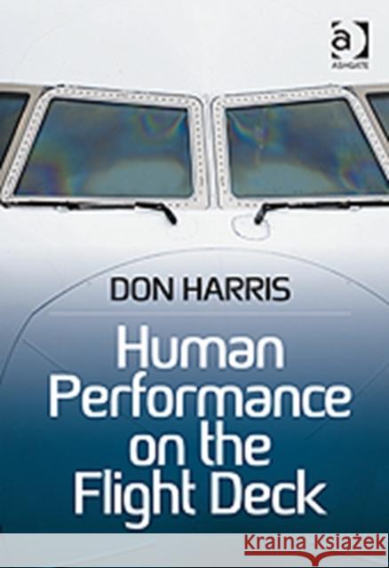 Human Performance on the Flight Deck Harris, Don 9781409423393 