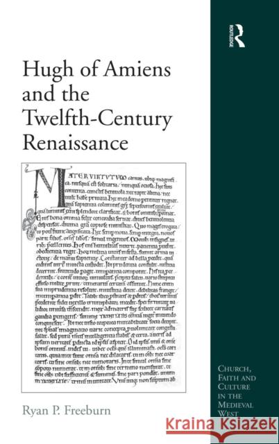 Hugh of Amiens and the Twelfth-Century Renaissance Freeburn, Ryan P. 9781409427346 Church, Faith and Culture in the Medieval Wes