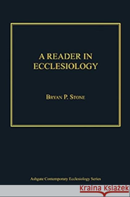 A Reader in Ecclesiology E. Stanley Jones   9781409428558 Ashgate Publishing Limited