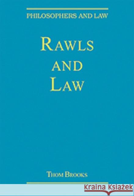 Rawls and Law Thom Brooks   9781409430438 Ashgate Publishing Limited