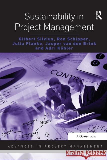 Sustainability in Project Management Gilbert Silvius 9781409431695