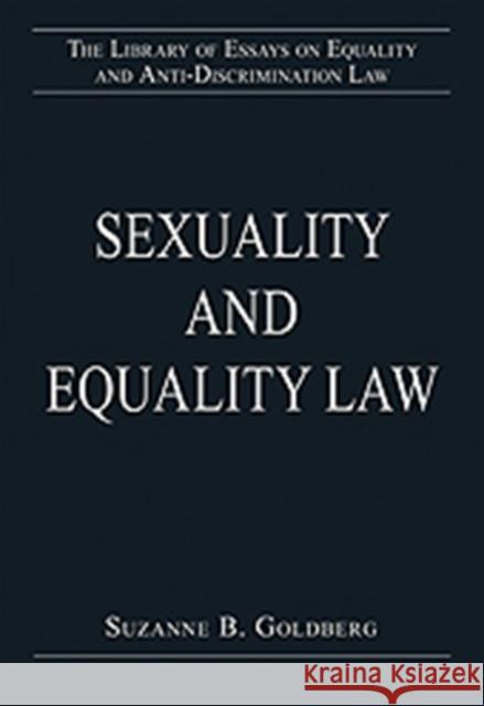 Sexuality and Equality Law Suzanne Goldberg   9781409435075 Ashgate Publishing Limited