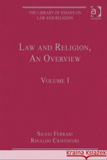 Law and Religion, an Overview: Volume I Ferrari, Silvio 9781409436003 Ashgate Publishing Limited