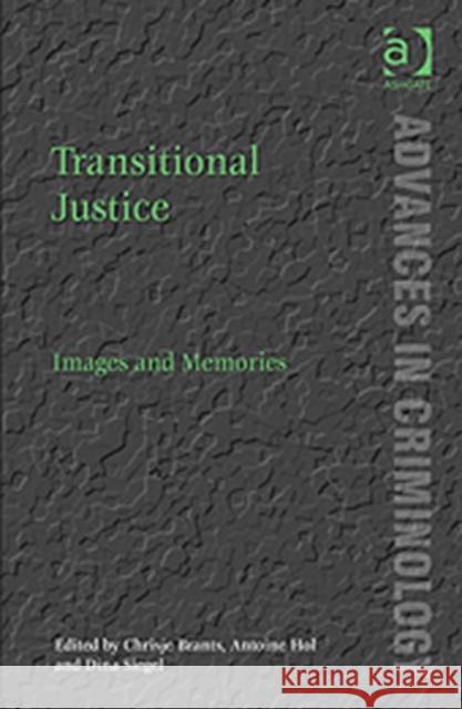 Transitional Justice: Images and Memories Hol, Antoine 9781409438854 Ashgate Publishing Limited