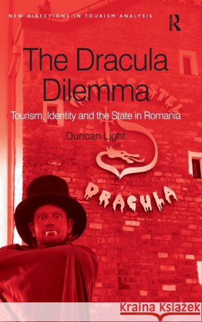 The Dracula Dilemma: Tourism, Identity and the State in Romania Light, Duncan 9781409440215 Ashgate Publishing Limited