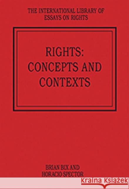 Rights: Concepts and Contexts Brian Bix 9781409440482 Ashgate Publishing