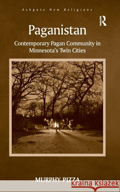 Paganistan: Contemporary Pagan Community in Minnesota's Twin Cities Murphy Pizza   9781409442837 Ashgate Publishing Limited