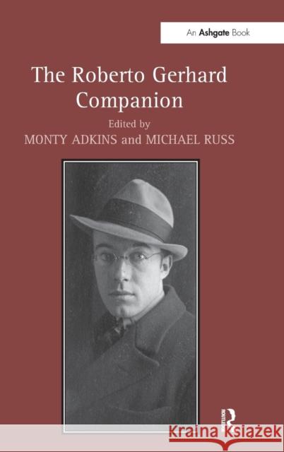 The Roberto Gerhard Companion Monty Adkins Michael Russ  9781409445159