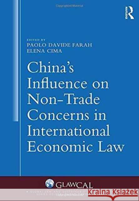 China's Influence on Non-Trade Concerns in International Economic Law Paolo Davide Farah Elena Cima  9781409448488