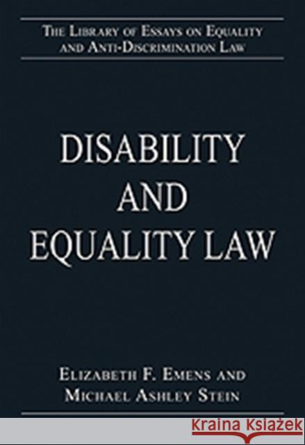 Disability and Equality Law Elizabeth F. Emens Michael Ashley Stein  9781409448785