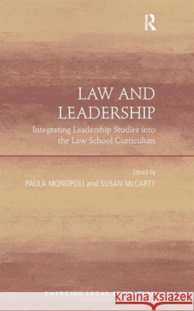 Law and Leadership: Integrating Leadership Studies into the Law School Curriculum Monopoli, Paula 9781409450214 Ashgate Publishing Limited