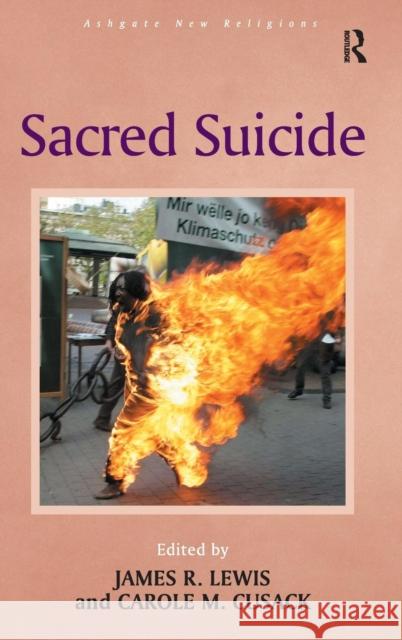 Sacred Suicide James R. Lewis Carole M. Cusack  9781409450863