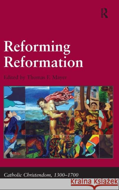 Reforming Reformation Thomas F. Mayer   9781409451549