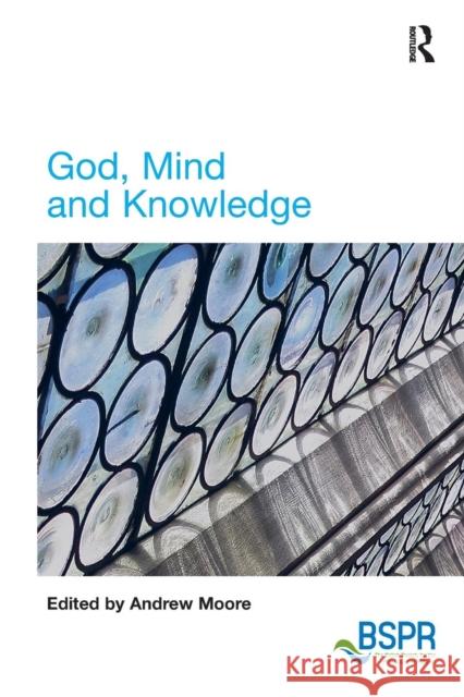 God, Mind and Knowledge Andrew Moore   9781409462101